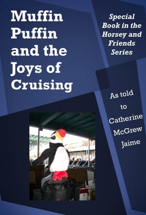 Muffin Puffin and the Joys of Cruising【電子