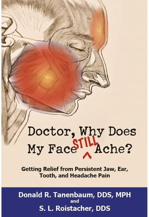 Doctor, Why Does My Face Still Ache?