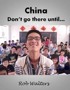 China: Don't Go There Until...