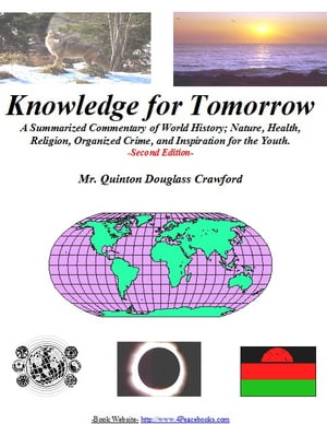 ŷKoboŻҽҥȥ㤨Knowledge for Tomorrow A Summarized Commentary of World History, Nature, Health, Religion, Organized Crime, and Inspiration for the YouthŻҽҡ[ Quinton Douglass Crawford ]פβǤʤ325ߤˤʤޤ