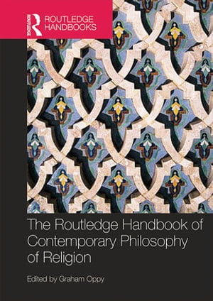 The Routledge Handbook of Contemporary Philosophy of Religion【電子書籍】