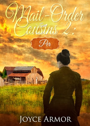 Mail-Order Cousins 2: Per【電子書籍】[ Joyce Armor ]