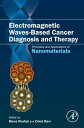 Electromagnetic Waves-Based Cancer Diagnosis and Therapy Principles and Applicat...