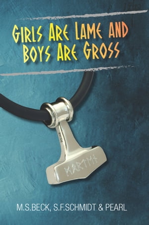 Girls Are Lame And Boys Are Gross (book 1 in the Messy In The Middle series)