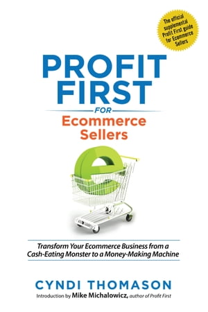 Profit First for Ecommerce Sellers【電子書籍】 Cyndi Thomason