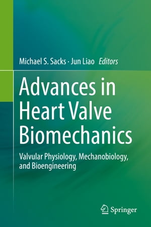 ŷKoboŻҽҥȥ㤨Advances in Heart Valve Biomechanics Valvular Physiology, Mechanobiology, and BioengineeringŻҽҡۡפβǤʤ30,386ߤˤʤޤ