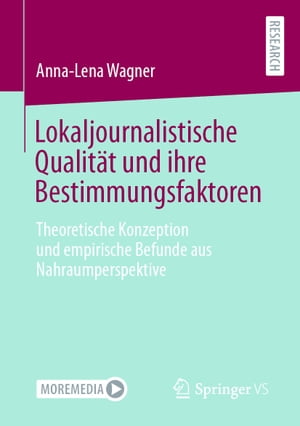 Lokaljournalistische Qualität und ihre Bestimmungsfaktoren