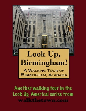 A Walking Tour of Birmingham, Alabama【電子