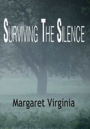 Surviving the Silence