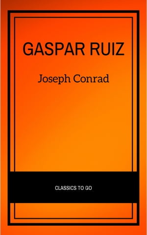 Gaspar RuizŻҽҡ[ Joseph Conrad ]