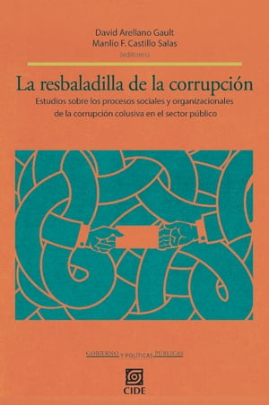 La resbaladilla de la corrupci?n Estudios sobre 