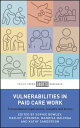Vulnerabilities in Paid Care Work Transnational Experiences, Insights and Voices...