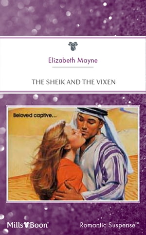 The Sheik And The Vixen【電子書籍】[ Eliza