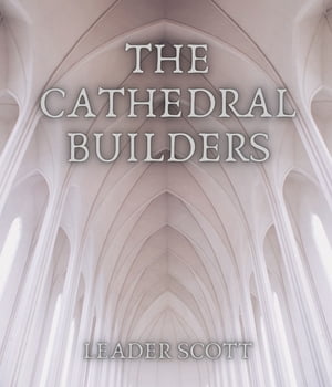 The Cathedral Builders