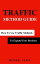 Traffic Methods Guide: How To Use Traffic Methods To Expand Your Business