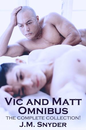 Vic and Matt OmnibusŻҽҡ[ J.M. Snyder ]