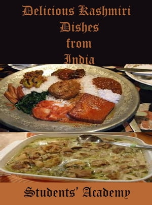 Delicious Kashmiri Dishes from India