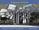 楽天楽天Kobo電子書籍ストアFragrance of Glory An Illustrated Account of the Ascension Of 'Abdu'l-Bah?【電子書籍】[ Michael V Day ]