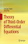 Theory of Third-Order Differential Equations