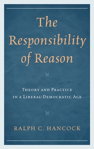 The Responsibility of Reason