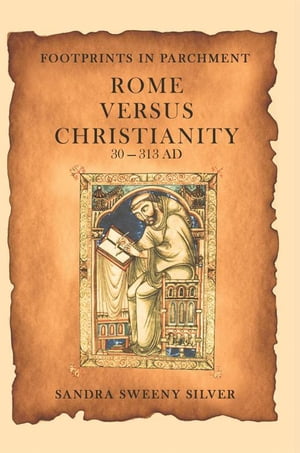 ŷKoboŻҽҥȥ㤨Footprints in Parchment Rome Versus Christianity 30-313 AdŻҽҡ[ SANDRA SWEENY SILVER ]פβǤʤ468ߤˤʤޤ