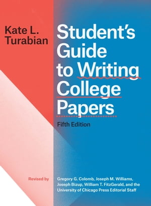 Student’s Guide to Writing College Papers, Fifth Edition