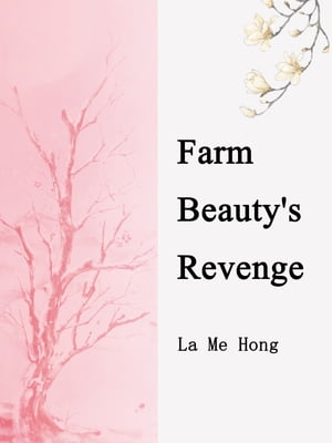 Farm Beauty's Revenge Volume 1【電子書籍】