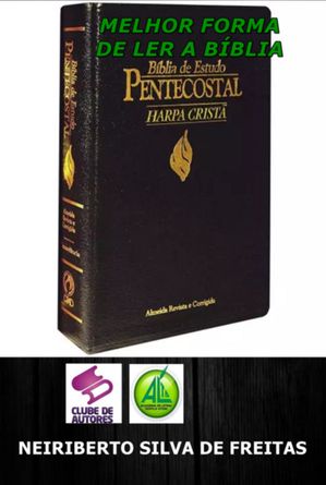 Melhor Forma De Ler A B?blia【電子書籍】[ Neiriberto Silva De Freitas ]