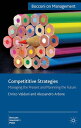 Competitive Strategies Managing the Present, Imagining the Future【電子書籍】[ E. Vald...