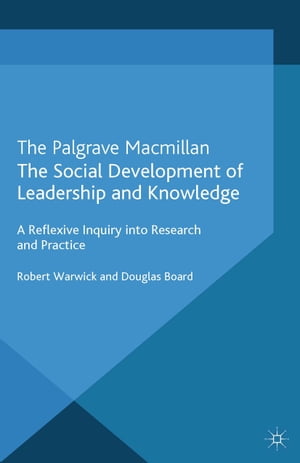 The Social Development of Leadership and Knowledge
