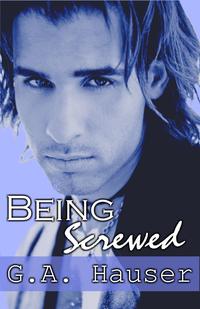 Being Screwed- Book 7 in the Action! Series