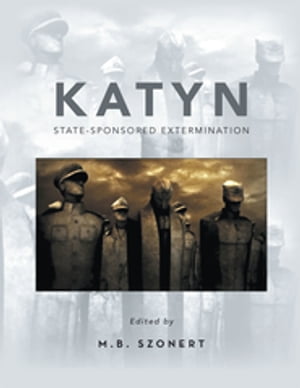 Katyn: State-Sponsored Extermination