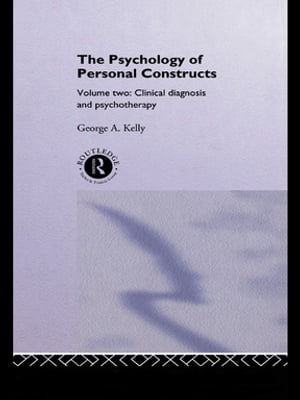 The Psychology of Personal Constructs