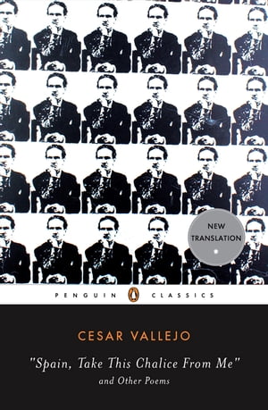 ŷKoboŻҽҥȥ㤨Spain, Take This Chalice from Me and Other Poems Parallel Text EditionŻҽҡ[ Cesar Vallejo ]פβǤʤ2,281ߤˤʤޤ