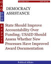 ŷKoboŻҽҥȥ㤨DEMOCRACY ASSISTANCE State Should Improve Accountability Over Funding; USAID Should Assess Whether New Processes Have Improved Award DocumentationŻҽҡ[ Hugues Dumont ]פβǤʤ2,518ߤˤʤޤ