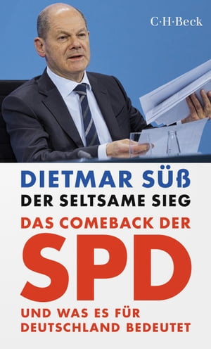 Der seltsame Sieg Das Comeback der SPD und was es f?r Deutschland bedeutetŻҽҡ[ Dietmar S?? ]