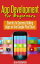 App Development For Beginners: Secrets to Success Selling Apps on the Google Play Store【電子書籍】[ Jason Sidebottom ]