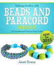 楽天楽天Kobo電子書籍ストアMaking Jewelry with Beads and Paracord Bracelets : A Complete and Step by Step Guide （Special 2 In 1 Exclusive Edition）【電子書籍】[ Janet Evans ]