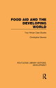 Food Aid and the Developing World Four African Case Studies【電子書籍】[ Christopher S...
