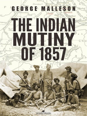 The Indian Mutiny of 1857