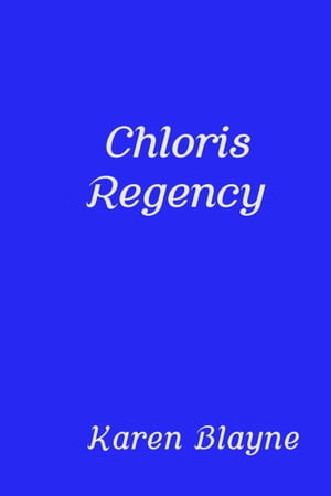 Chloris: Regency