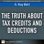 The Truth About Tax Credits and DeductionsŻҽҡ[ S. Kay Bell ]