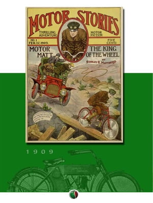Motor Matt, or, The King of the Wheel【電子書籍】[ Stanley R. Matthews ]
