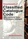 Encyclopaedia Of Classified Catalogue Code With Additional Rules For Dictionary ...