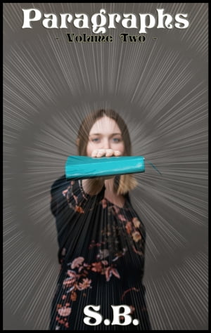 ŷKoboŻҽҥȥ㤨Paragraphs - Volume Two Paragraphs, #2Żҽҡ[ S.B. ]פβǤʤ250ߤˤʤޤ
