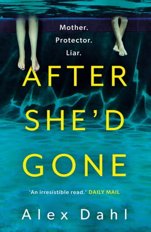 楽天楽天Kobo電子書籍ストアAfter She'd Gone A gripping psychological thriller from the author of PLAYDATE, streaming as THE STOLEN GIRL on Disney+【電子書籍】[ Alex Dahl ]