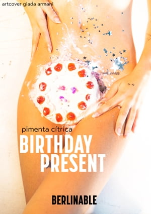 Birthday Present A Romantic MFM nightŻҽҡ[ Pimenta C?trica ]