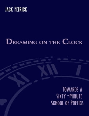 Dreaming On the Clock【電子書籍】[ Jack Fe