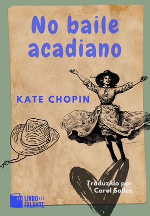 ŷKoboŻҽҥȥ㤨No baile acadiano ContoŻҽҡ[ Kate Chopin ]פβǤʤ150ߤˤʤޤ
