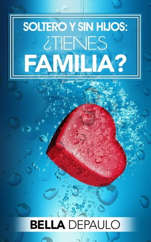 Soltero y sin hijos: ?Tienes familia?【電子